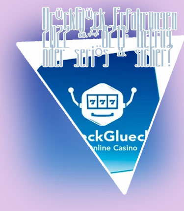 Drückglück casino