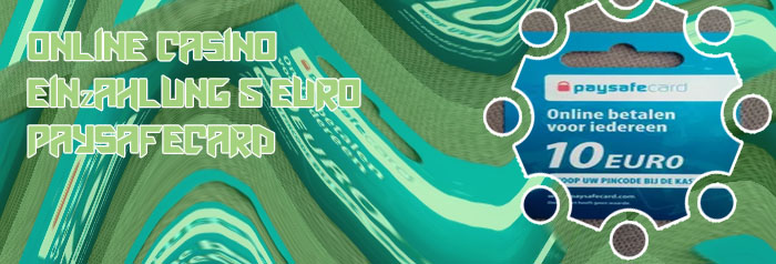 Online casino 5 euro paysafe
